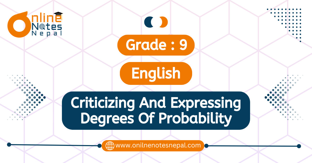 Unit 5: Criticizing And Expressing Degrees Of Probability in Grade 9